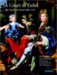 A Court in Exile : The Stuarts in France, 1689-1718