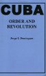 Cuba: Order and Revolution (Belknap Press)
