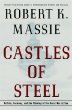 Castles of Steel: Britain, Germany, and the Winning of the Great War at Sea