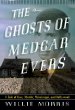 Ghosts of Medgar Evers, The : A Tale of Race, Murder, Mississippi, and Hollywood