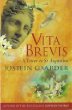 Vita Brevis : A Letter to St Augustine