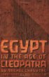 Egypt in the Age of Cleopatra: History and Society Under the Ptolemies