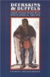 Deerskins & Duffels: The Creek Indian Trade With Anglo-America, 1685-1815 (Indians of the Southeast)