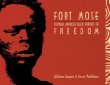 Fort Mose: Colonial America's Black Fortress of Freedom