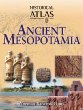 Historical Atlas of Ancient Mesopotamia (Historical Atlas)
