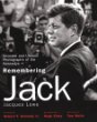 Remembering Jack: Intimate and Unseen Photographs of the Kennedys