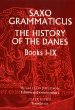 Saxo Grammaticus: The History of the Danes, Books I-IX : I. English Text; II. Commentary