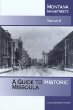 Montana Mainstreets, Volume 6: A Guide to Historic Missoula