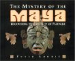 The Mystery of the Maya : Uncovering the Lost City of Palenque