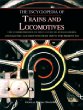 The Encyclopedia of Trains and Locomotives: The Comprehensive Guide to Over 900 Steam, Diesel, and Electric Locomotives from 1825 to the Present Day
