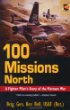 100 Missions North: A Fighter Pilots Story of the Vietnam War