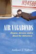 Air Vagabonds: Oceans, Airmen, and a Quest for Adventure