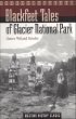 Blackfeet Tales of Glacier Park