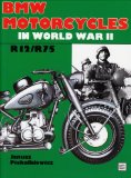 Bmw Motorcycles in World War II: R12 R75 (Schiffer Military History)