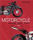 Motorcycle: Evolution, Design, Passion