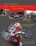 The Barrington Motor Works BMW 2 Motorcycle Restoration and Service Manual: A Guide for the BMW 2 Owner Restorer