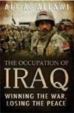 The Occupation of Iraq: Winning the War, Losing the Peace