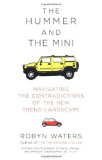 The Hummer and the Mini: Navigating the Contradictions of the New Trend Landscape