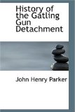 History of the Gatling Gun Detachment