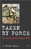 Taken by Force: Rape and American GIs in Europe during WWII