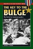 The Key to the Bulge: The Battle for Losheimergraben (Stackpole Military History Series)