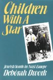 Children with a Star: Jewish Youth in Nazi Europe