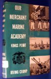 Our Merchant Marine Academy: Kings Point (Long Island, New York)