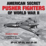 American Secret Pusher Fighters of WWII: XP-54, XP-55, and XP-56