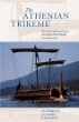The Athenian Trireme : The History and Reconstruction of an Ancient Greek Warship