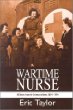 Wartime Nurse: One Hundred Years from the Crimea to Korea 1854-1954