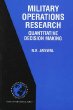 Military Operations Research: Quantitative Decision Making (Recent Economic Thought)