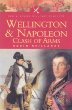 Wellington and Napoleon: Clash of Arms, 1807-1815 (Pen  Sword Military Classics)