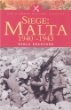 Siege: Malta 1940-1943 (Pen  Sword Military Classics)