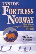 Inside Fortress Norway : Bjorn West, a Norwegian Guerrilla Base, 1944 - 1945
