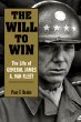 The Will to Win: The Life of General James A. Van Fleet