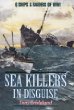 Sea Killers in Disguise : Q Ships  Decoy Raiders of WWI