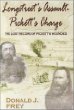 Longstreet's Assault - Pickett's Charge: The Lost Record of Pickett's Wounded