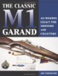 Classic M1 Garand : An Ongoing Legacy For Shooters And Collectors