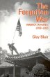 The Forgotten War: America in Korea, 1950-1953