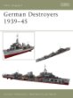 German Destroyers 1939-1945 (New Vanguard, 91)
