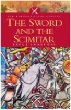 Sword and the Scimitar: The Saga of the Crusades (Pen  Sword Military Classics)
