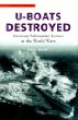 U-Boats Destroyed: German Submarine Losses In The World Wars