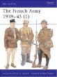 The French Army 1939-45 (1) : The Army of 1939-40 & Vichy France