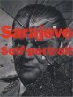 Sarajevo Self-Portrait: The View From Inside