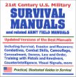 21st Century U.S. Military Survival Manuals and related Army Field Manuals: Including Survival, Evasion, and Recovery; Combatives; Combat Skills; Camouflage; Concealment; Decoys, Law and Order; Training with Pistols and Revolvers; Counterintelligence; Visual Signals, and more