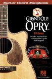 THE GRAND OLE OPRY GUITAR CHORD SONGBOOK
