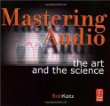 Mastering Audio: The Art and the Science