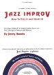 Jazz Improv: How to Play It and Teach It
