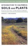 Introduction to California Soils and Plants: Serpentine, Vernal Pools, and Other Geobotanical Wonders (California Natural History Guides)