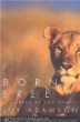 Born Free : A Lioness of Two Worlds